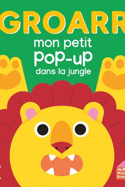 GROARR - MON PETIT POP-UP DANS LA JUNGLE