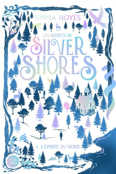 LES SECRETS DE SILVER SHORES TOME 1 L OMBRE DU NORD