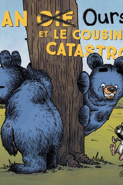 MAMAN OIE OURS ET LE COUSIN CATASTROPHE
