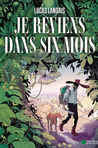 JE REVIENS DANS SIX MOIS