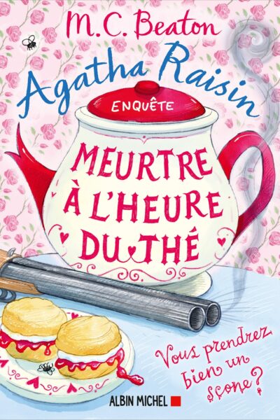 AGATHA RAISIN 37 - MEURTRE A L'HEURE DU THE