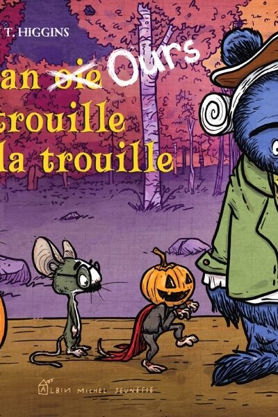 MAMAN OURS ET LA CITROUILLE QUI FICHE LA TROUILLE