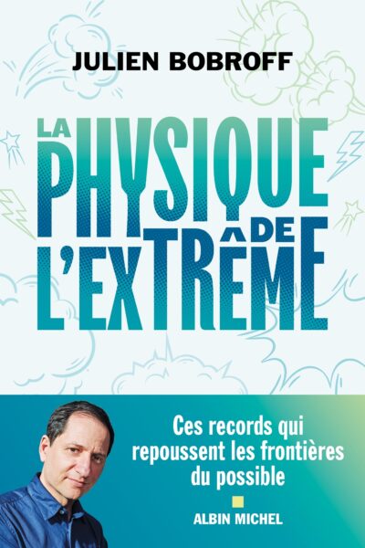 LA PHYSIQUE DE L'EXTREME - CES RECORDS QUI REPOUSSENT LES FRONTIERES DU POSSIBLE