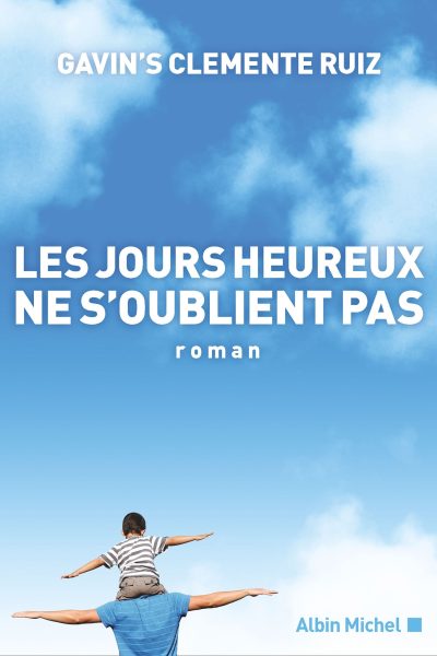 LES JOURS HEUREUX NE S'OUBLIENT PAS