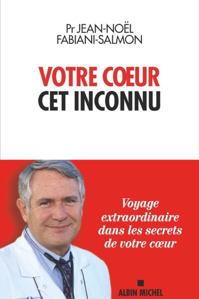 VOTRE COEUR, CET INCONNU