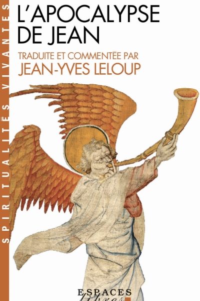 L'APOCALYPSE DE JEAN - TRADUITE ET COMMENTEE PAR JEAN-YVES LELOUP