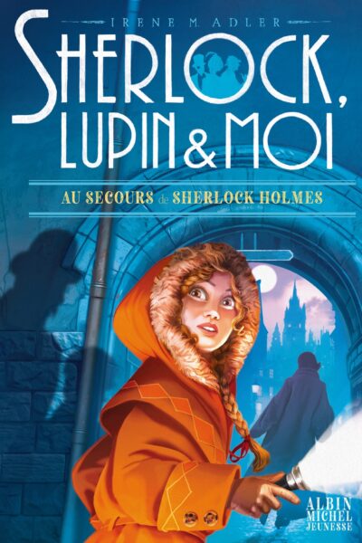 SHERLOCK, LUPIN & MOI T18 AU SECOURS DE SHERLOCK HOLMES