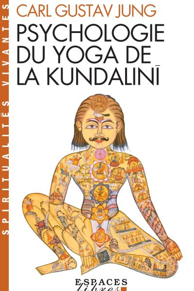 PSYCHOLOGIE DU YOGA DE LA KUNDALINI