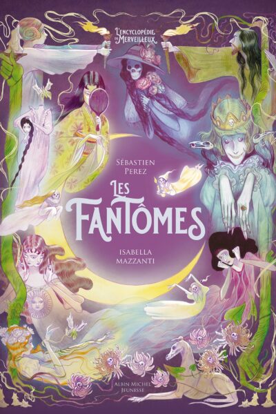 LES FANTOMES - L'ENCYCLOPEDIE DU MERVEILLEUX - TOME 5