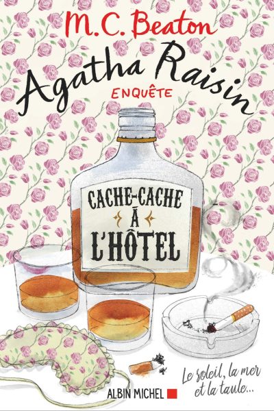 AGATHA RAISIN ENQUÊTE T17 CACHE-CACHE A L'HÔTEL - LE SOLEIL, LA MER... ET LA TAULE !
