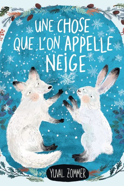 UNE CHOSE QUE L'ON APPELLE LA NEIGE