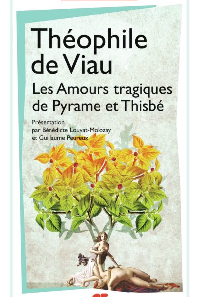 LES AMOURS TRAGIQUES DE PYRAME ET THISBE
