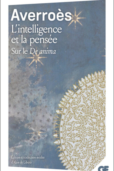 L'INTELLIGENCE ET LA PENSEE - GRAND COMMENTAIRE SUR LE DE ANIMA (LIVRE III)