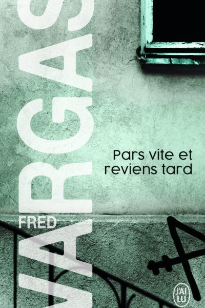 PARS VITE ET REVIENS TARD