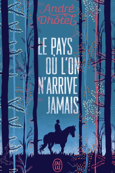 LE PAYS OU L'ON N'ARRIVE JAMAIS