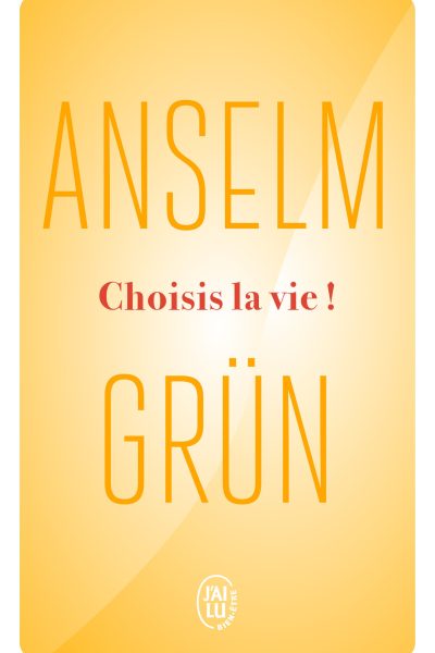 CHOISIS LA VIE ! - LE COURAGE DE SE DECIDER