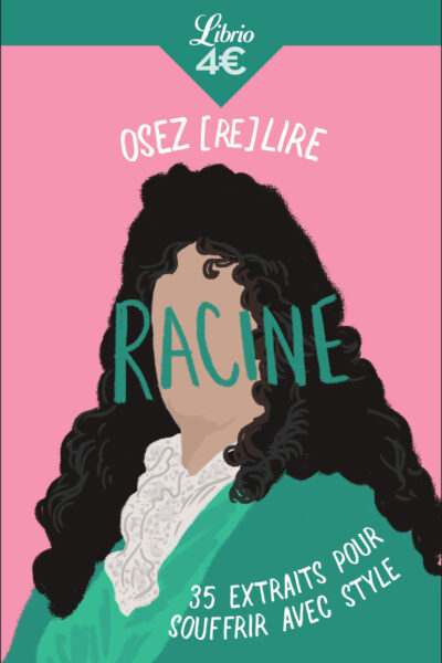 OSEZ (RE)LIRE RACINE