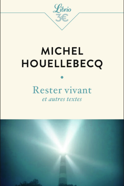 RESTER VIVANT ET AUTRES TEXTES