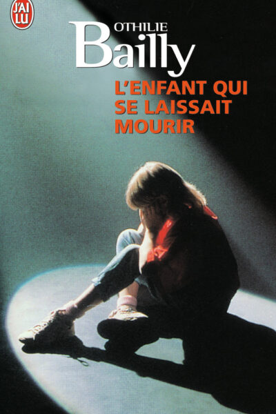 ENFANT QUI SE LAISSAIT MOURIR      3859