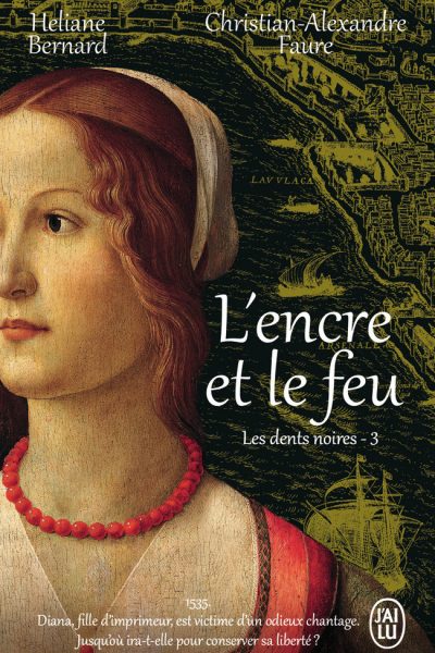 L'ENCRE ET LE FEU T03 LES DENTS NOIRES