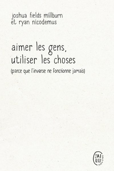 AIMER LES GENS, UTILISER LES CHOSES
