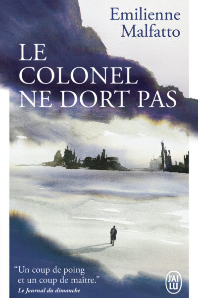 LE COLONEL NE DORT PAS