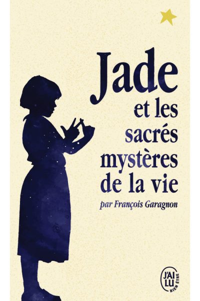 JADE ET LES SACRES MYSTERES DE LA VIE