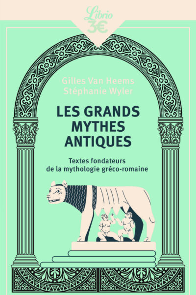 LES GRANDS MYTHES ANTIQUES - TEXTES FONDATEURS DE LA MYTHOLOGIE GRECO-ROMAINE