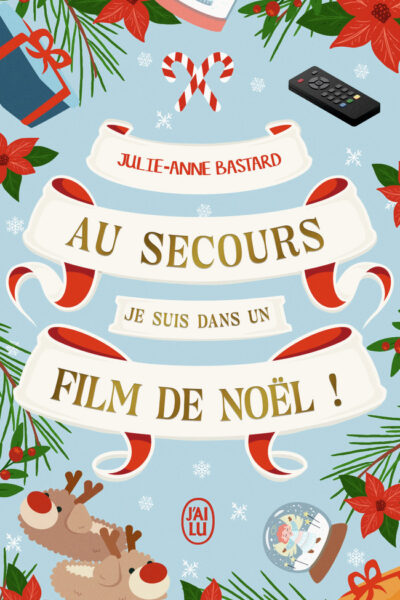 AU SECOURS, JE SUIS DANS UN FILM DE NOEL !