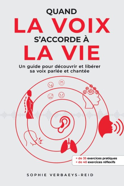 QUAND LA VOIX S'ACCORDE A LA VIE