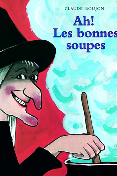 AH LES BONNES SOUPES