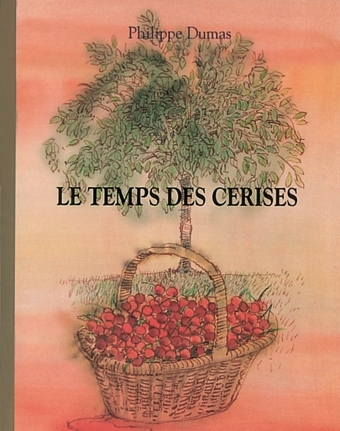 LE TEMPS DES CERISES