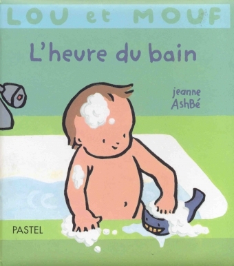 LOU ET MOUF  L'HEURE DU BAIN