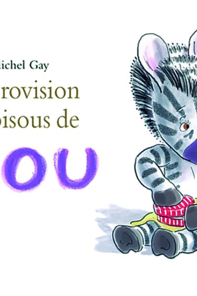 LA PROVISION DE BISOUS DE ZOU