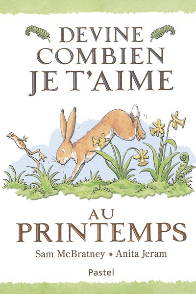 DEVINE COMBIEN JE T AIME AU PRINTEMPS