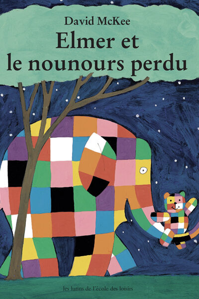ELMER ET LE NOUNOURS PERDU