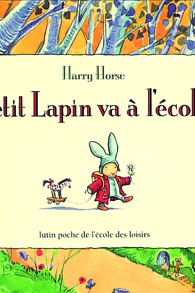 PETIT LAPIN VA A L'ECOLE