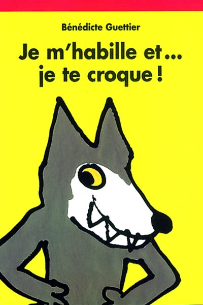 JE M'HABILLE ET... JE TE CROQUE !