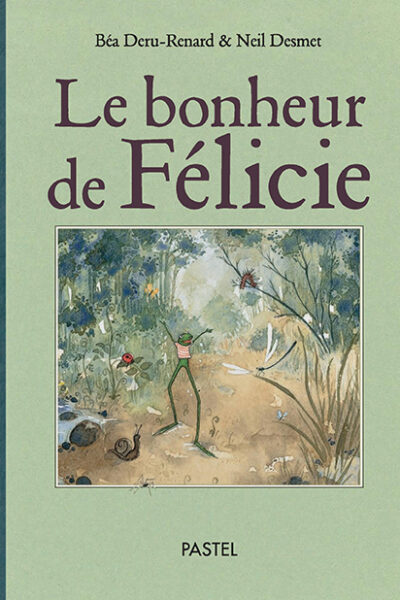 LE BONHEUR DE FELICIE