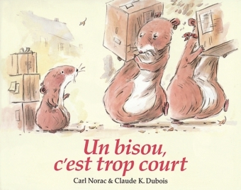 UN BISOU C'EST TROP COURT
