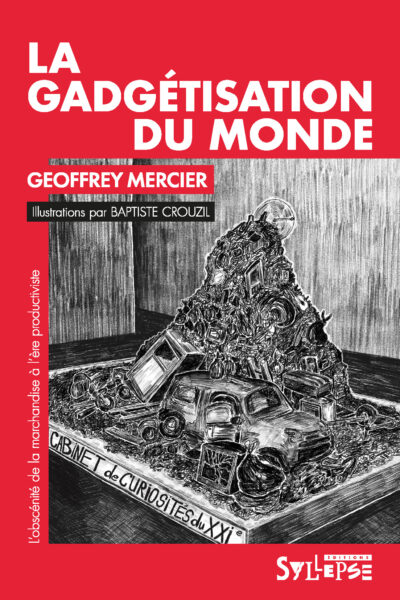 LA GADGETISATION DU MONDE