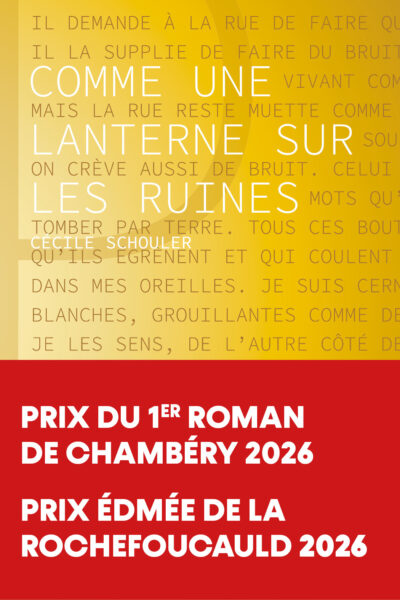 COMME UNE LANTERNE SUR LES RUINES