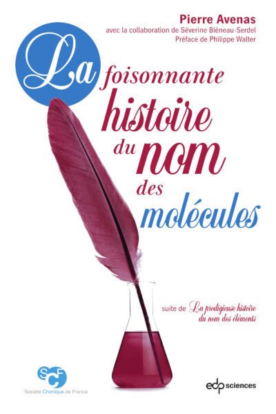 LA FOISONNANTE HISTOIRE DU NOM DES MOLECULES