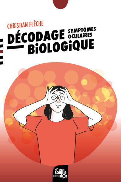 DECODAGE BIOLOGIQUE : SYMPTOMES OCULAIRES