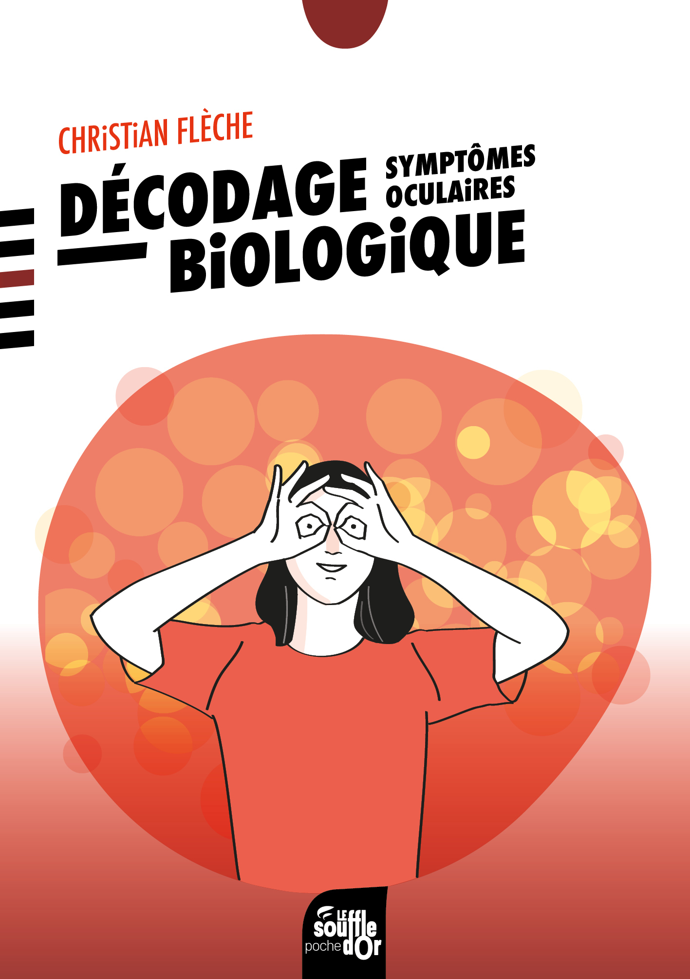 DECODAGE BIOLOGIQUE : SYMPTOMES OCULAIRES