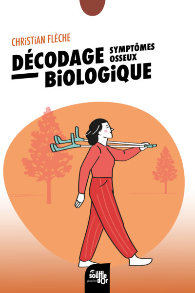 DECODAGE BIOLOGIQUE : SYMPTOMES OSSEUX
