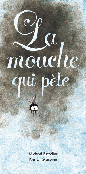 LA MOUCHE QUI PETE