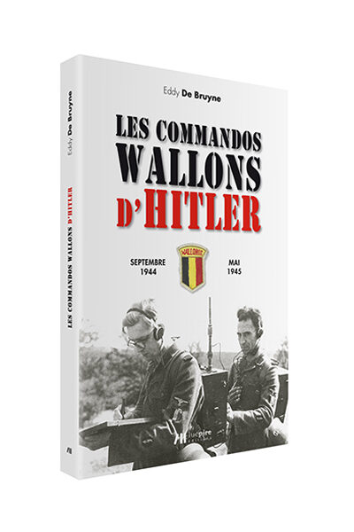 COMMANDOS WALLONS D HITLER