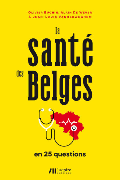 LA SANTE DES BELGES - EN 25 QUESTIONS