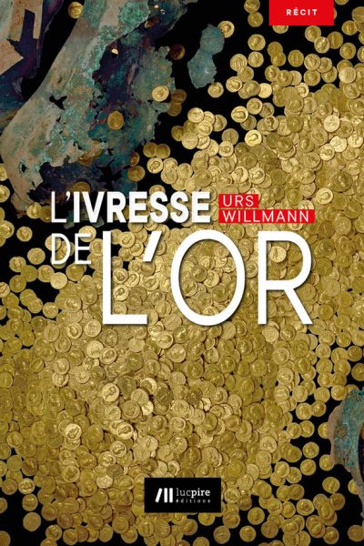 L'IVRESSE DE L OR
